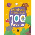 Livro Infantil: MINHAS PRIMEIRAS 100 PALAVRAS 